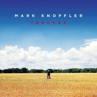 Mark Knopfler - Tracker (2015) {Deluxe Edition}