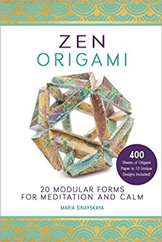 Image Zen Origami 20 Modular Forms for Meditation and Calm 400 sheets of origami paper in 10 unique design