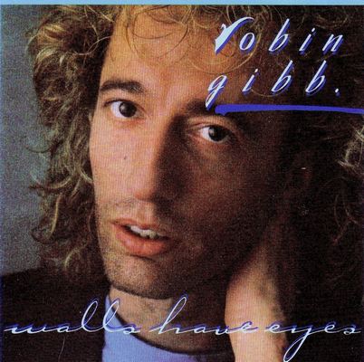 Robin Gibb - Walls Have Eyes (1985)