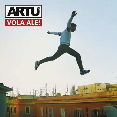 Artù - Vola Ale! (2018) .mp3 - 320 kbps
