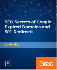 SEO Secrets of Google: Expired Domains and 301 Redirects SEO Secrets of Google: Expired Domains and 301 Redirects