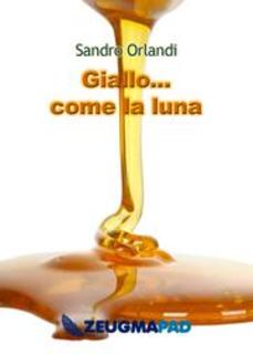 Sandro Orlandi - Giallo... come la luna (2015)