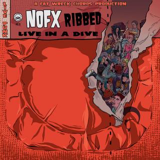 NoFx - Ribbed [Live In A Dive] (2018).mp3 - 320 Kbps