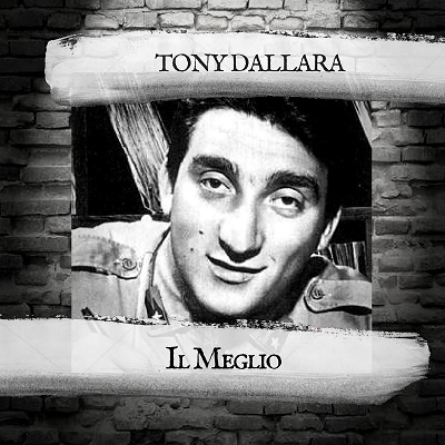 Tony Dallara - Greatest Hits (2018) .mp3 - 320 kbps