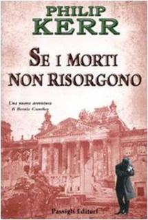 Philip Kerr - Se i morti non risorgono (2010)