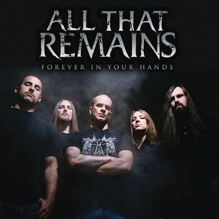 All That Remanins - Forever In Your Hands (2009).mp3 - 256 Kbps