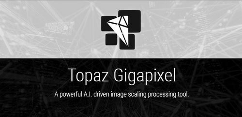 topaz gigapixel ai offline installer