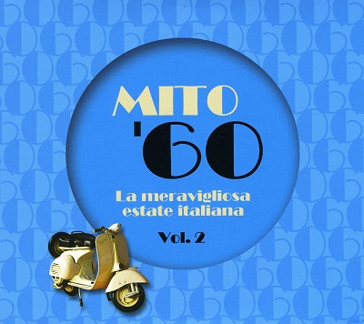 Mito ’60 (La meravigliosa estate Italiana Vol.2) (2018) .flac Mito ’60 (La meravigliosa estate Italiana Vol.2) (2018) .flac