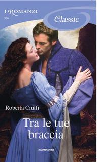 Roberta Ciuffi - Tra le tue braccia (2012)