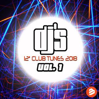 DJ's 12 Club Tunes 2018 Vol.1 ( 2018) mp3 192 kbps