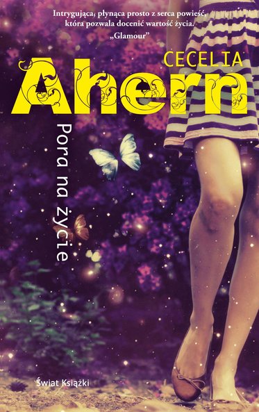 Cecelia Ahern - Pora na życie Cecelia Ahern - Pora na życie