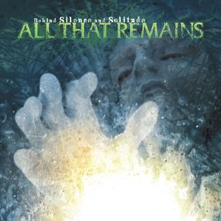 All That Remanins - Behind Silence And Solitude (2002).mp3 - 320 Kbps