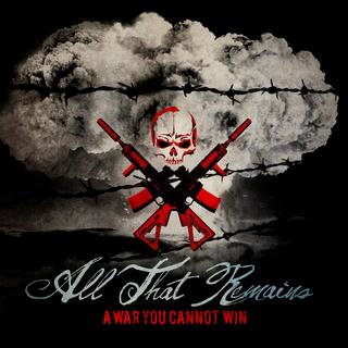 All That Remanins - A War You Cannot Win (2012).mp3 - 320 Kbps