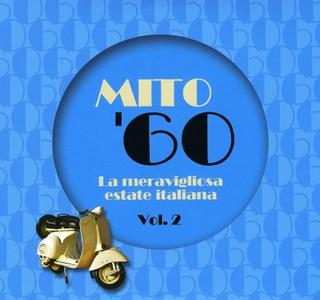 Mito ’60 (La meravigliosa estate Italiana Vol.2) (2018) .Mp3 - 320 Kbps Mito ’60 (La meravigliosa estate Italiana Vol.2) (2018) .Mp3 - 320 Kbps