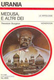 Theodore Sturgeon - Medusa, e altri Dei (1989)