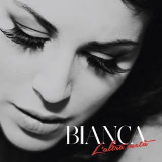 Bianca - L'altra metà (2014) .mp3 - 320 kbps