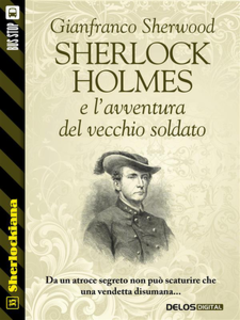 Gianfranco Sherwood - Sherlock Holmes e l'avventura del vecchio soldato (2014)